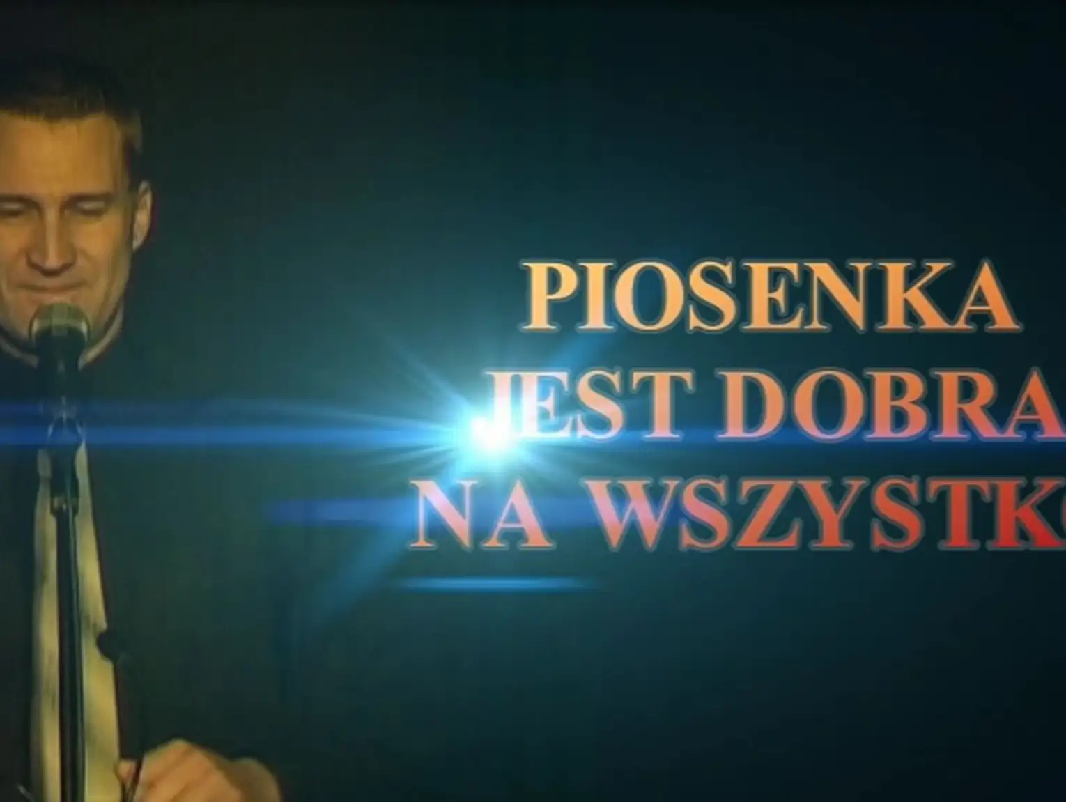 Piosenka Jest Dobra Na Wszystko