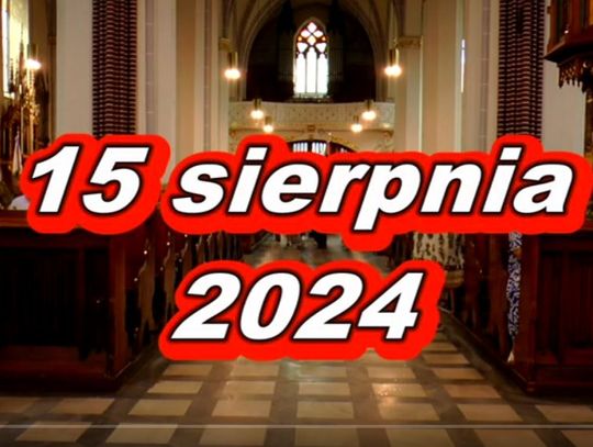 15 sierpnia 2024