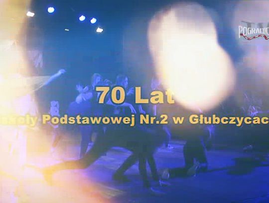 70 lat Szkoły Podstawowej Nr 2 w Głubczycach