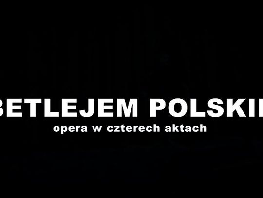 Betlejem Polskie - opera