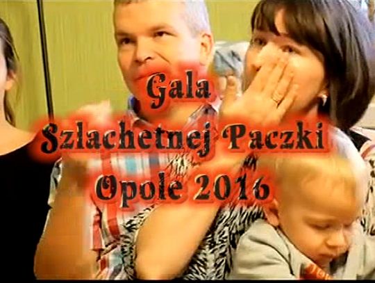 Gala szlachetnej paczki - Opole 2016