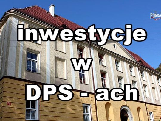 Inwestycje w DPS - ach