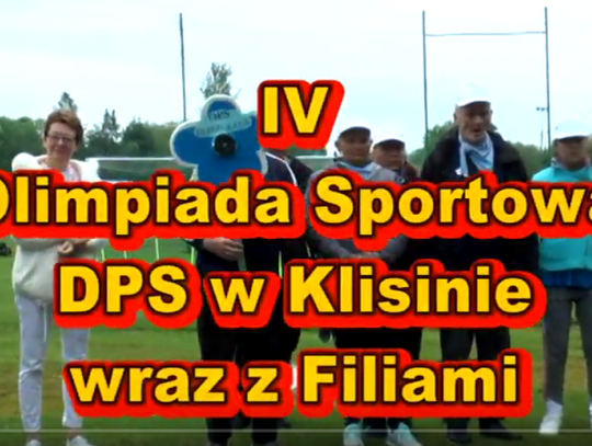 IV Olimpiada Sportowa DPS w Klisinie wraz z Filiami