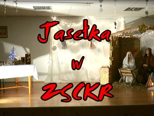 Jasełka - ZSCKR 2018