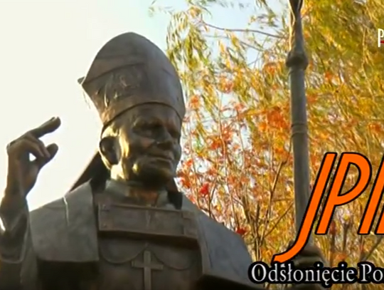 Odsłonięcie Pomnika św. Jana Pawla II