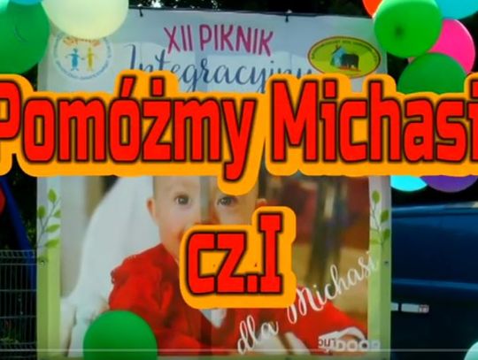 Pomóżmy Michasi cz.I