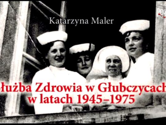 Służba Zdrowia w Głubczycach w latach 1945 - 1975