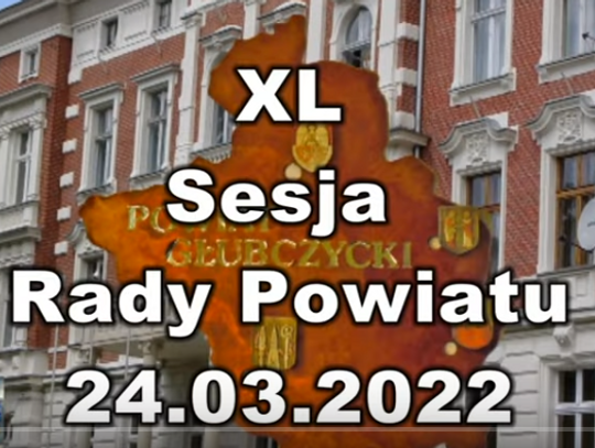 XL Sesja Rady Powiatu 24.03.2022