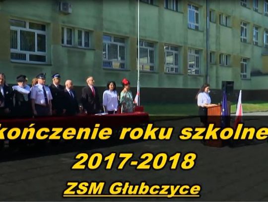Zakończenie Roku Szkolnego 2017/2018 ZSM Głubczyce
