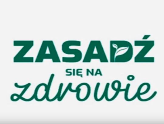 Zasadź się na zdrowie