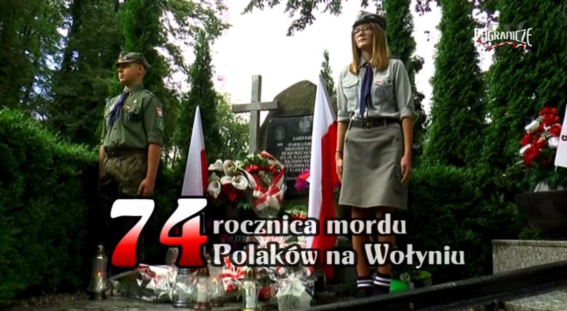 74 Rocznica Mordu Polaków na Wołyniu