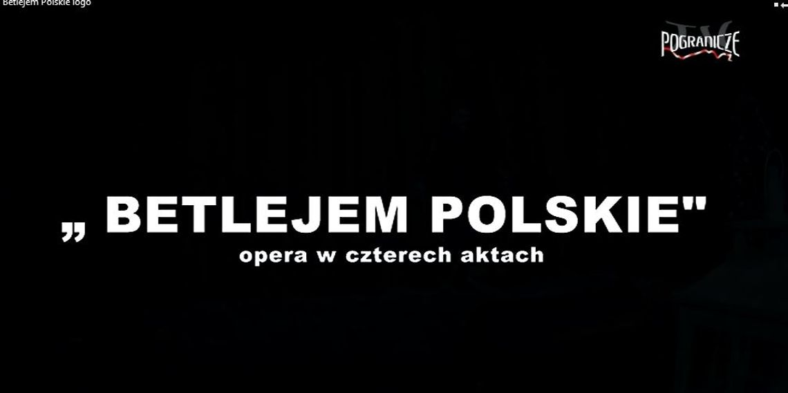 Betlejem Polskie - opera