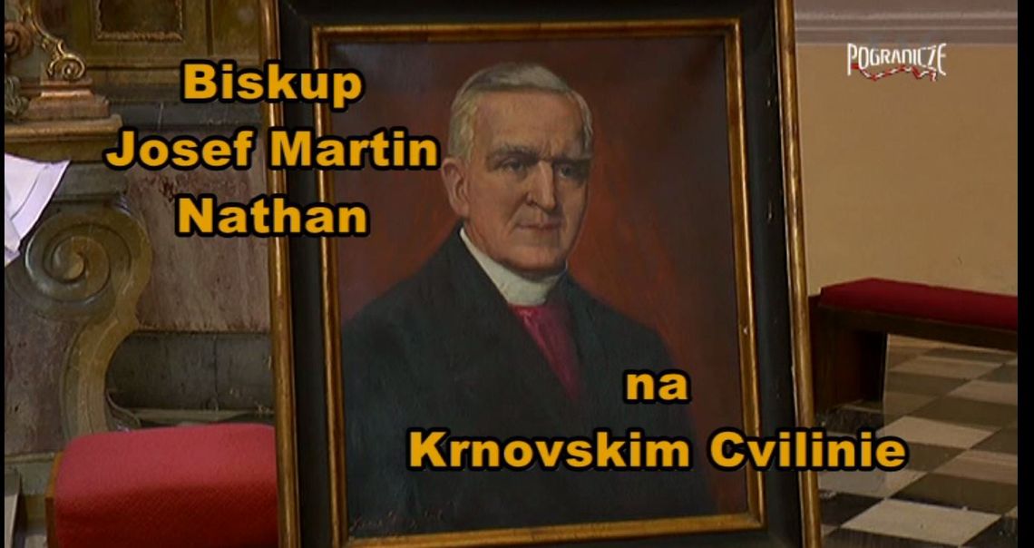 Biskup Josef Martin Nathan na Krnovskim Cvilinie