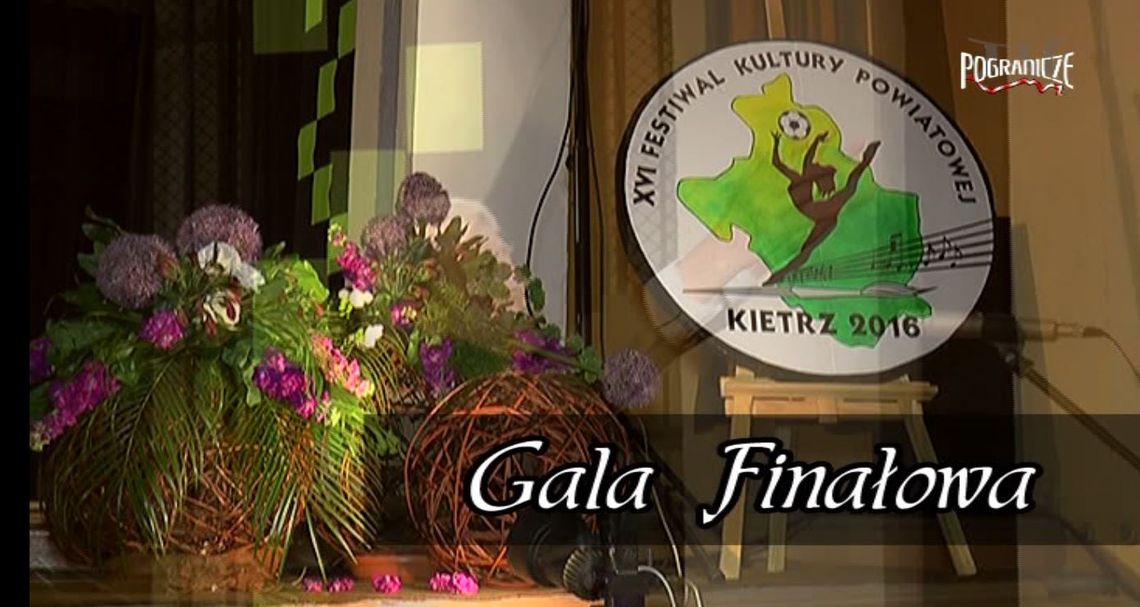 Festiwal Kultury Powiatowej 2016 - gala