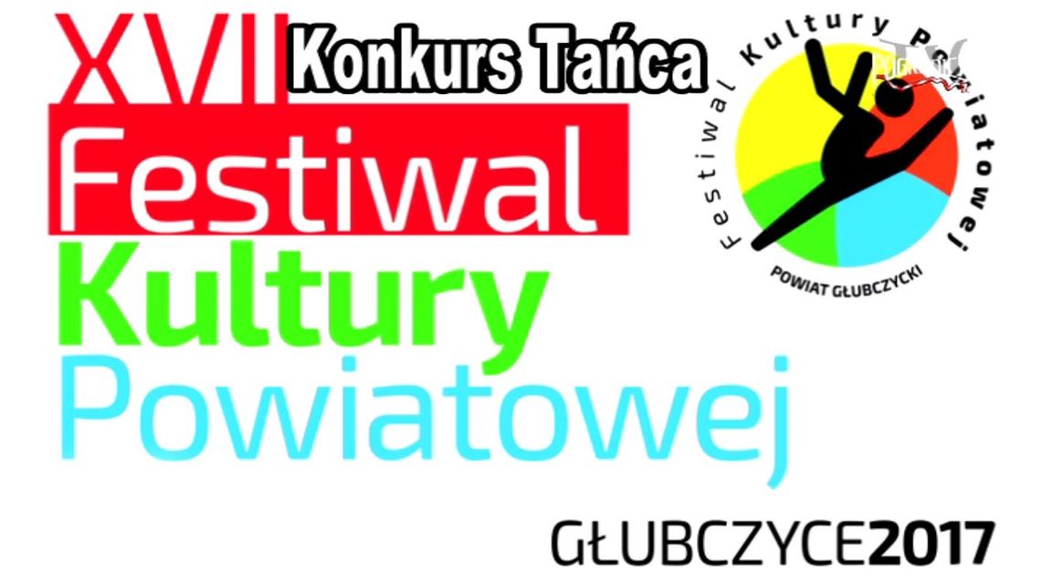 Festiwal Kultury Powiatowej - konkurs tańca 2017