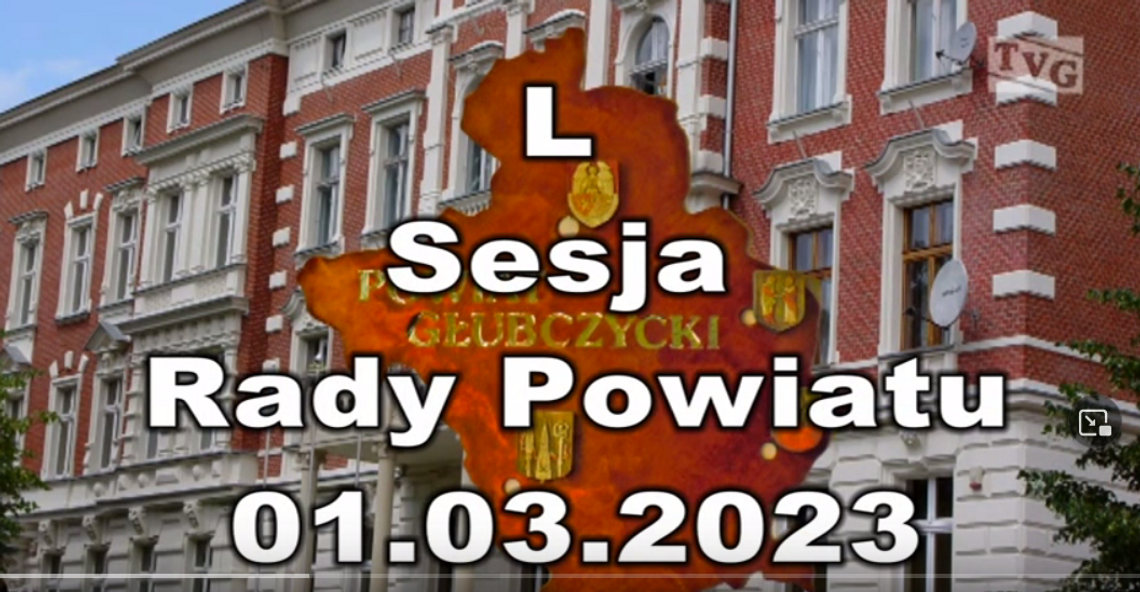 L Sesja Rady Powiatu 01.03.2023