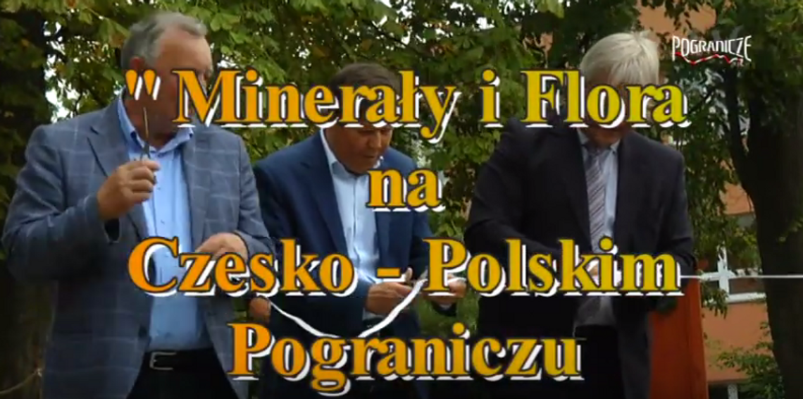 Minerały i Flora na Czesko - Polskim Pograniczu