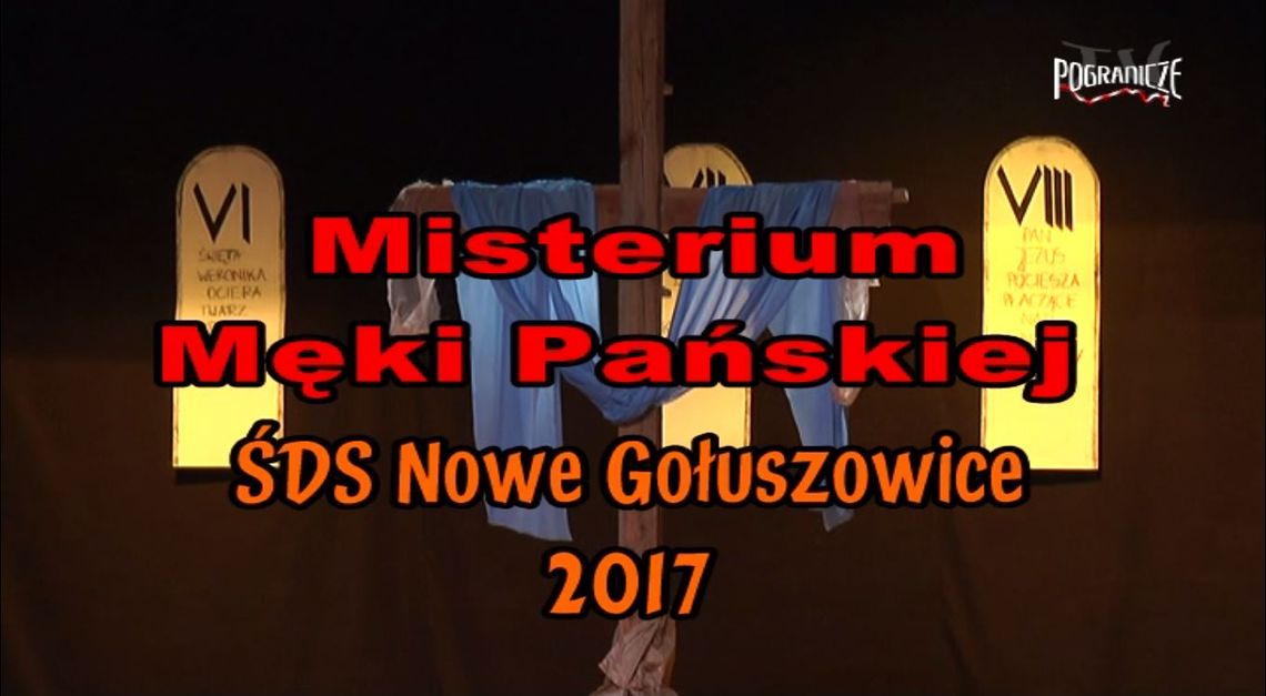 Misterium Męki Pańskiej - ŚDS N. Gołuszowice - 2017