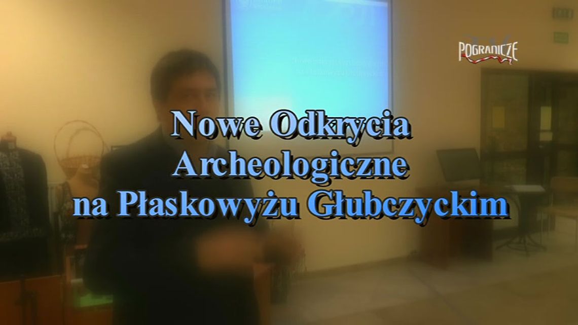 Nowe odkrycia archeologiczne na Płaskowyżu Glubczyckim 