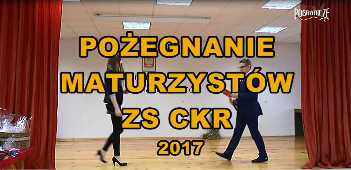 Pożegnanie maturzystów ZS CKR - 2017