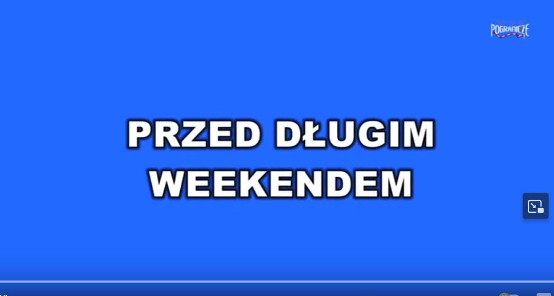 Przed dlugim weekendem