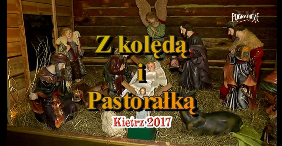 Z Kolędą i Pastorałką - Kietrz 2017