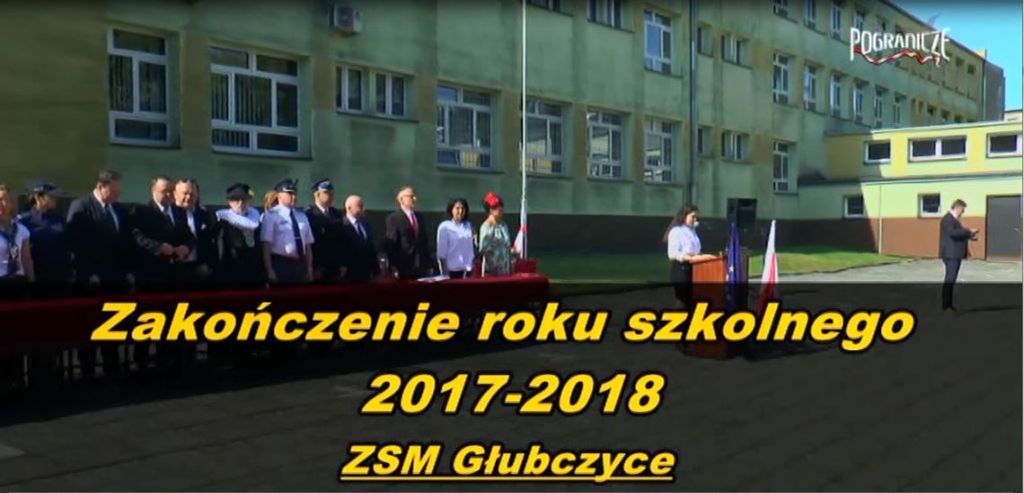 Zakończenie Roku Szkolnego 2017/2018 ZSM Głubczyce